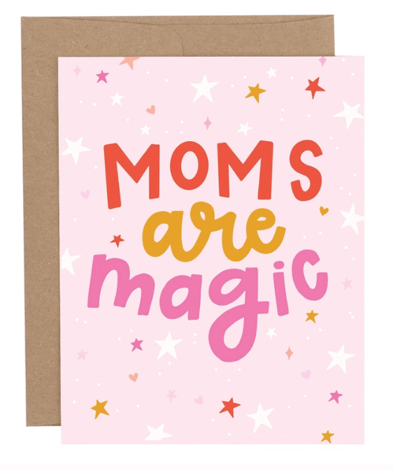 Moms Are Magic Mother's Day Greeting Card