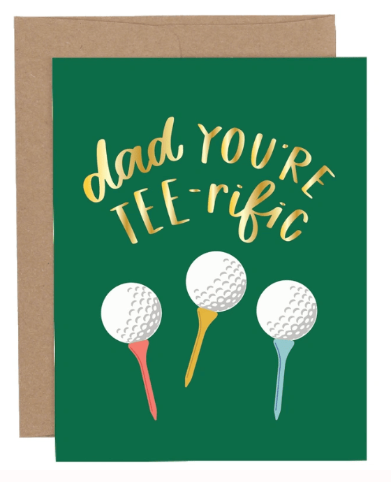 Dad You're Tee-rific Greeting Card