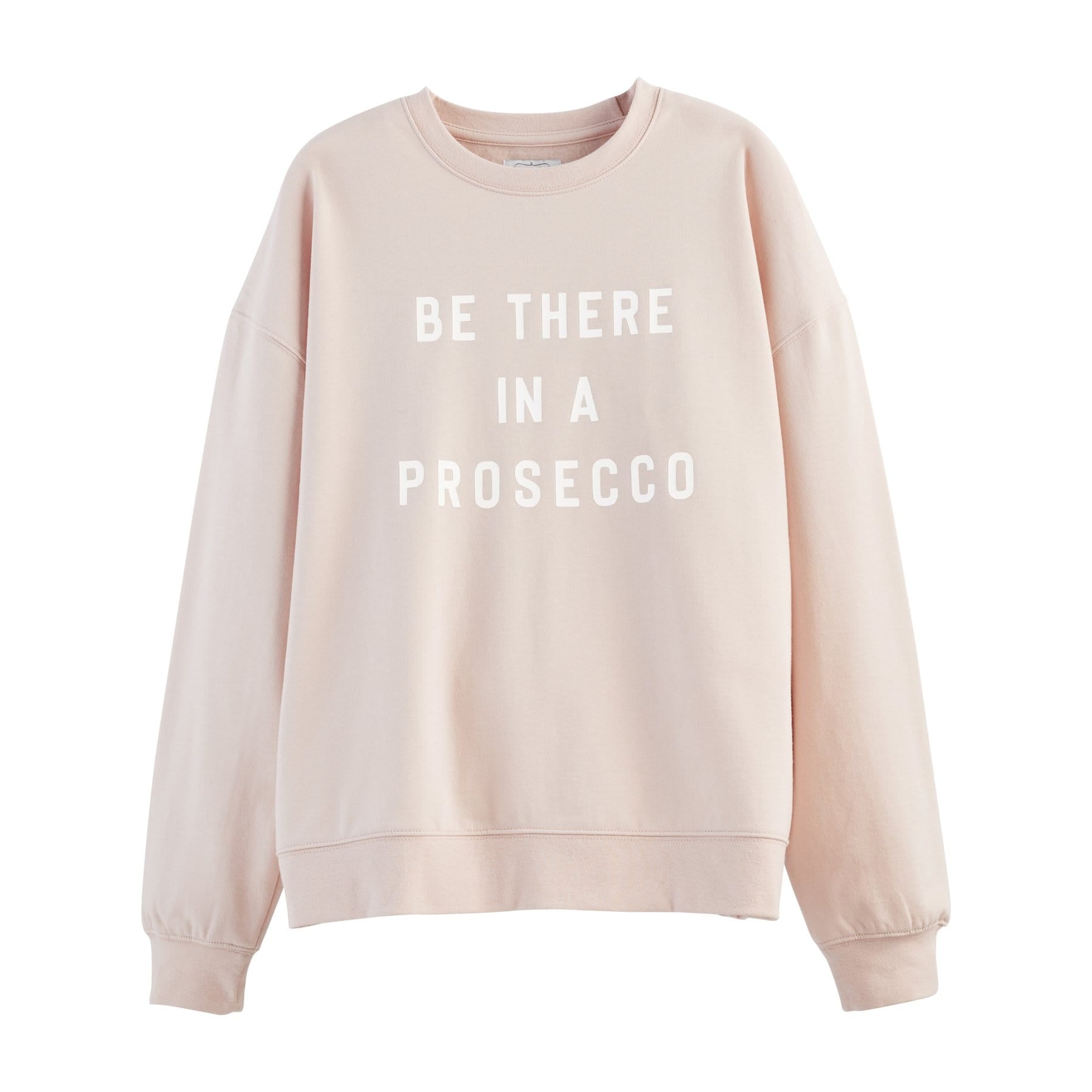 be there in a prosecco crewneck