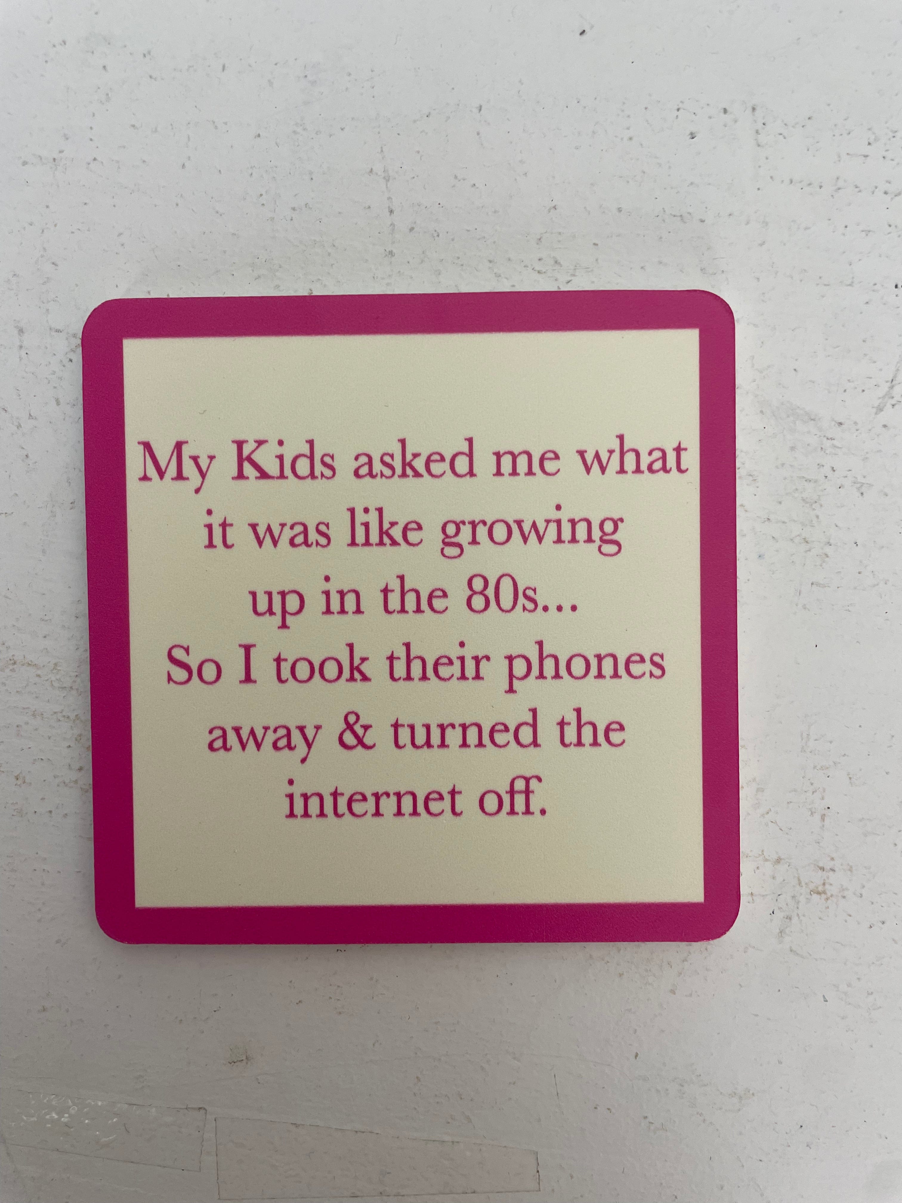 Growing Up In the 80's Coaster