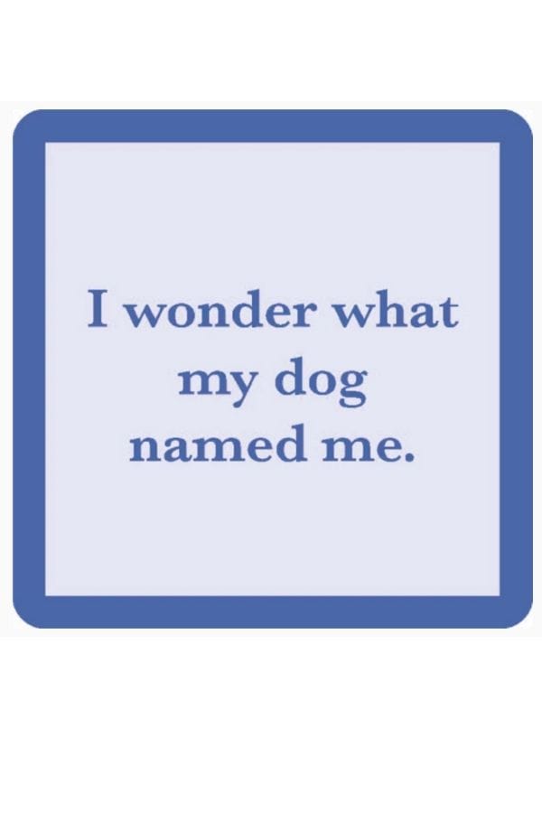 Dog Named Me Coaster
