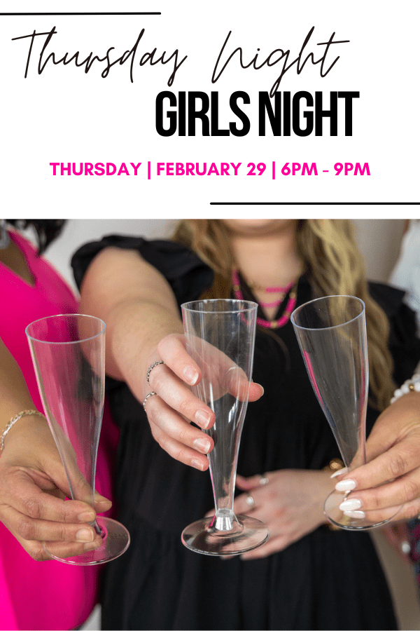 Thursday Night Girls Night | Feb. 29