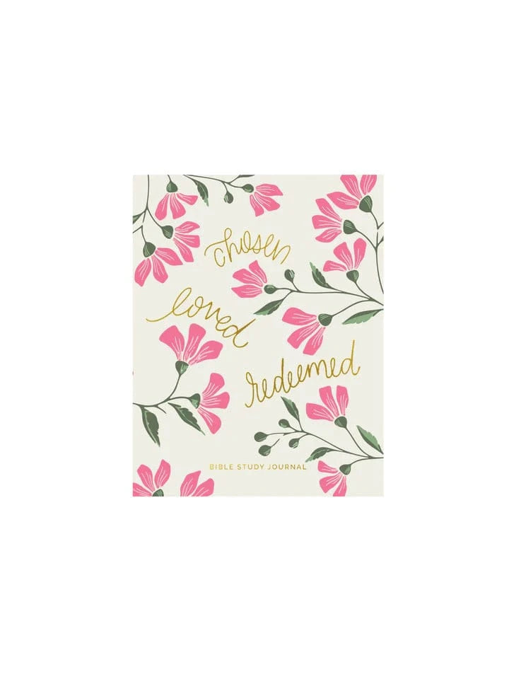Bible Study Journal | Chosen Loved Redeemd