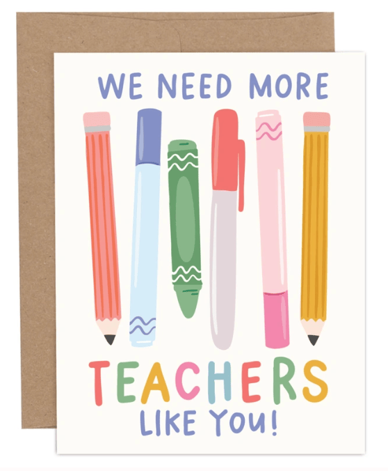 More Teachers Like You Greeting Card