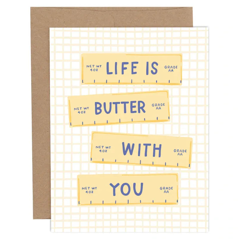 Life Is Butter With You Greeting Card
