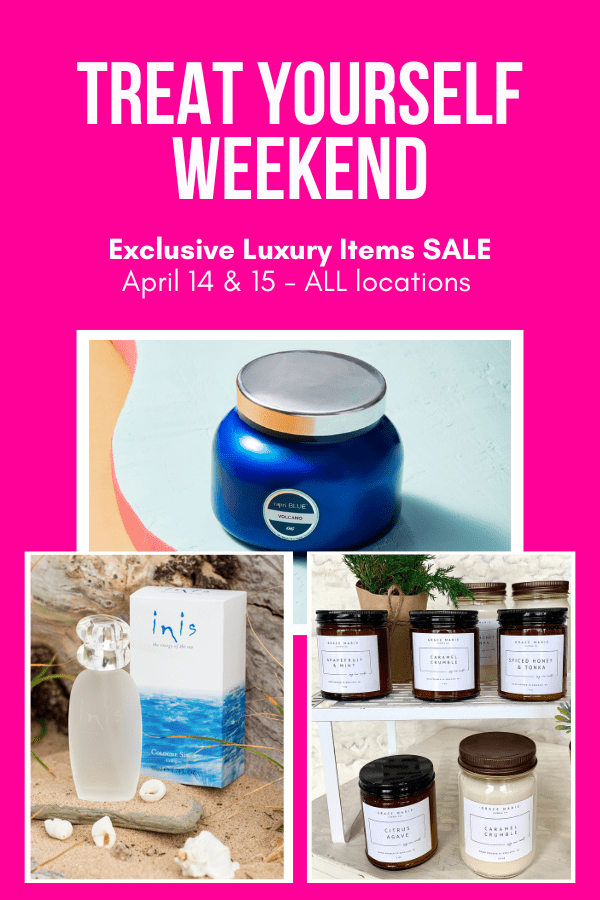 Treat Yourself Weekend | April 14 & 15