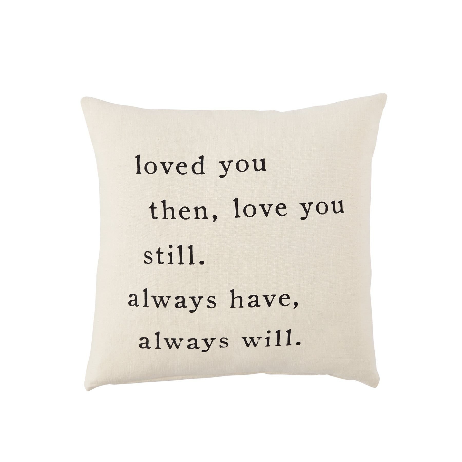 Always Have Love Square Pillow