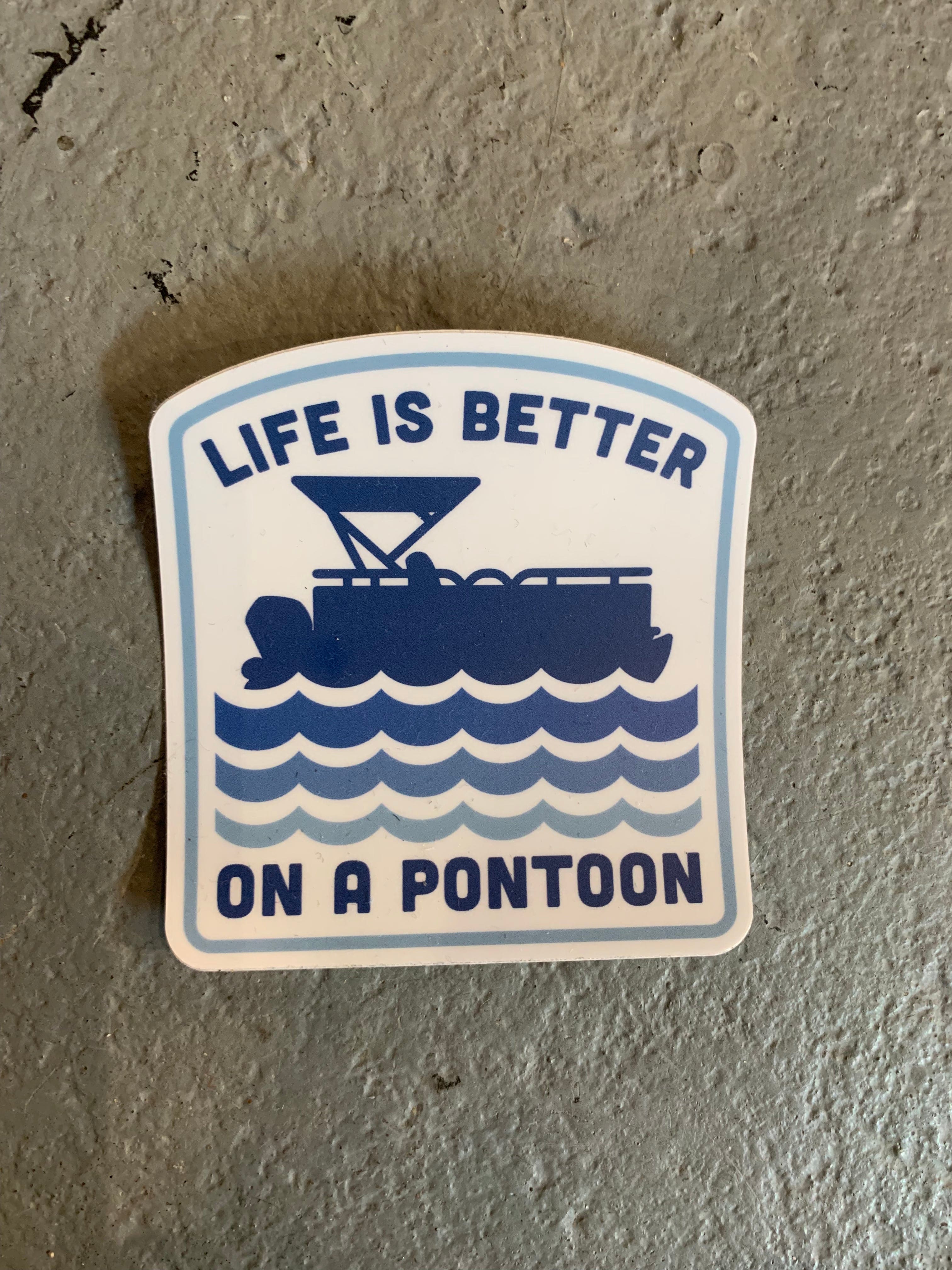 Life Is Better Pontoon Sticker