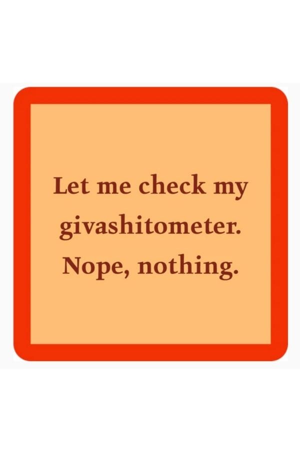 Giveashitometer Coaster