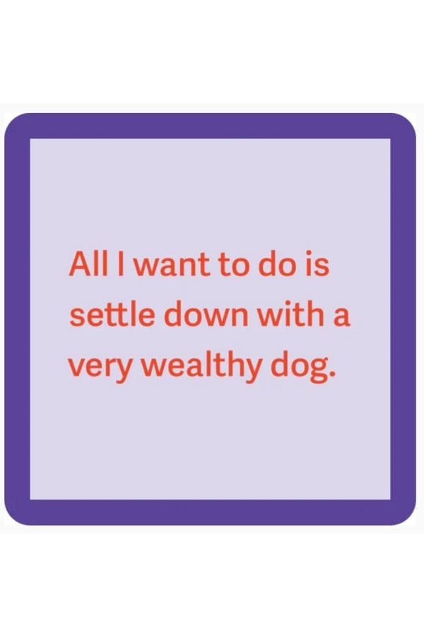 Wealthy Dog Coaster