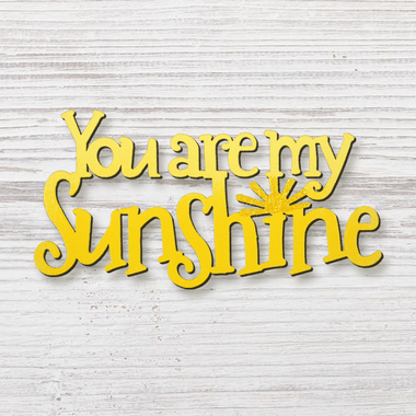 You Are My Sunshine Yellow