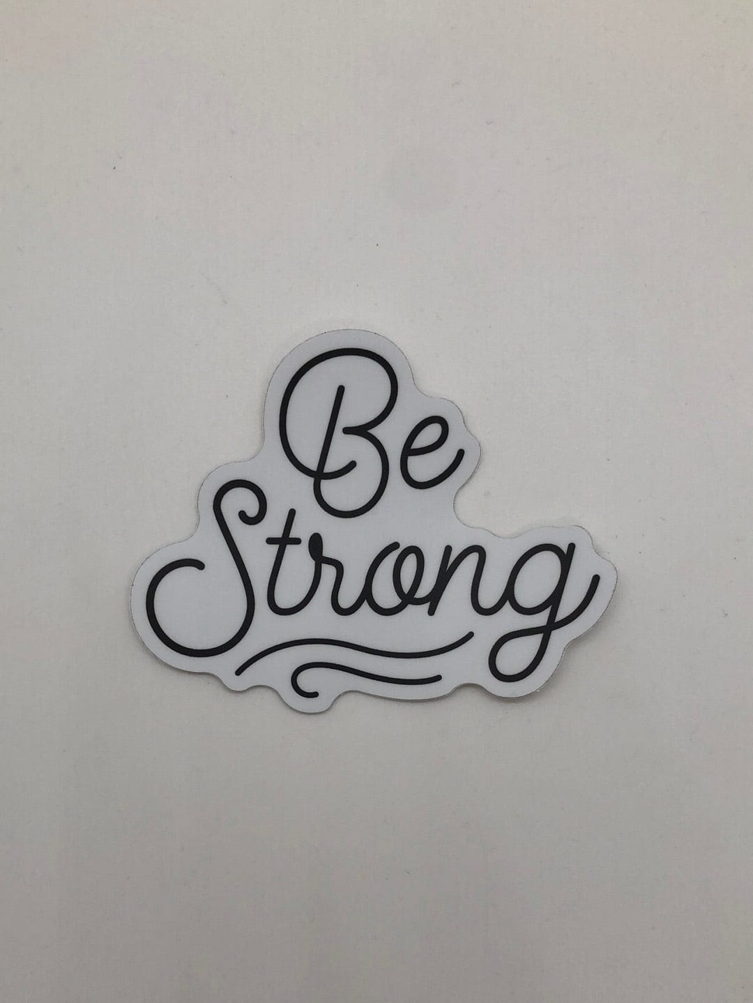 Be Strong Sticker