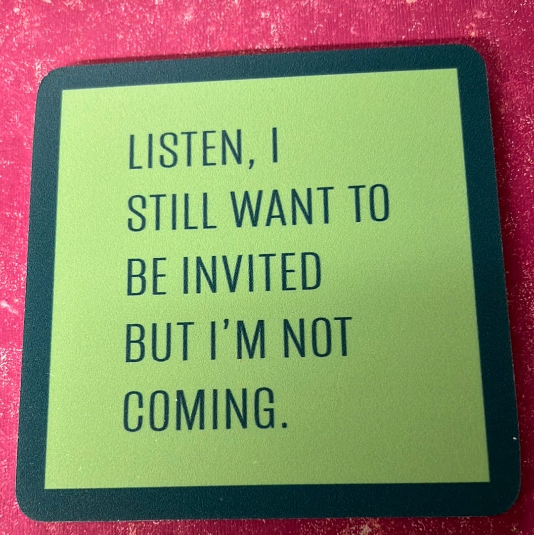 Not Coming Coaster