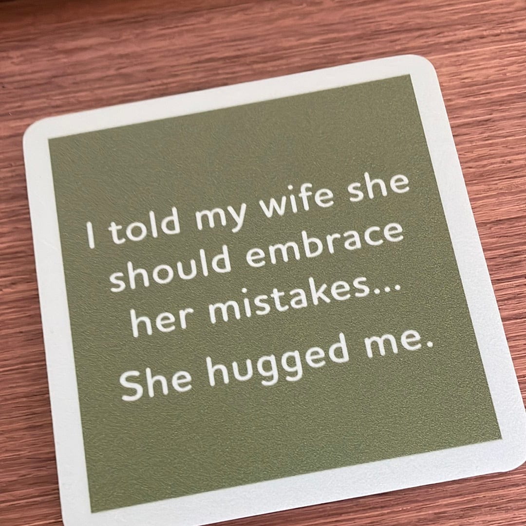 She Hugged Me Coaster