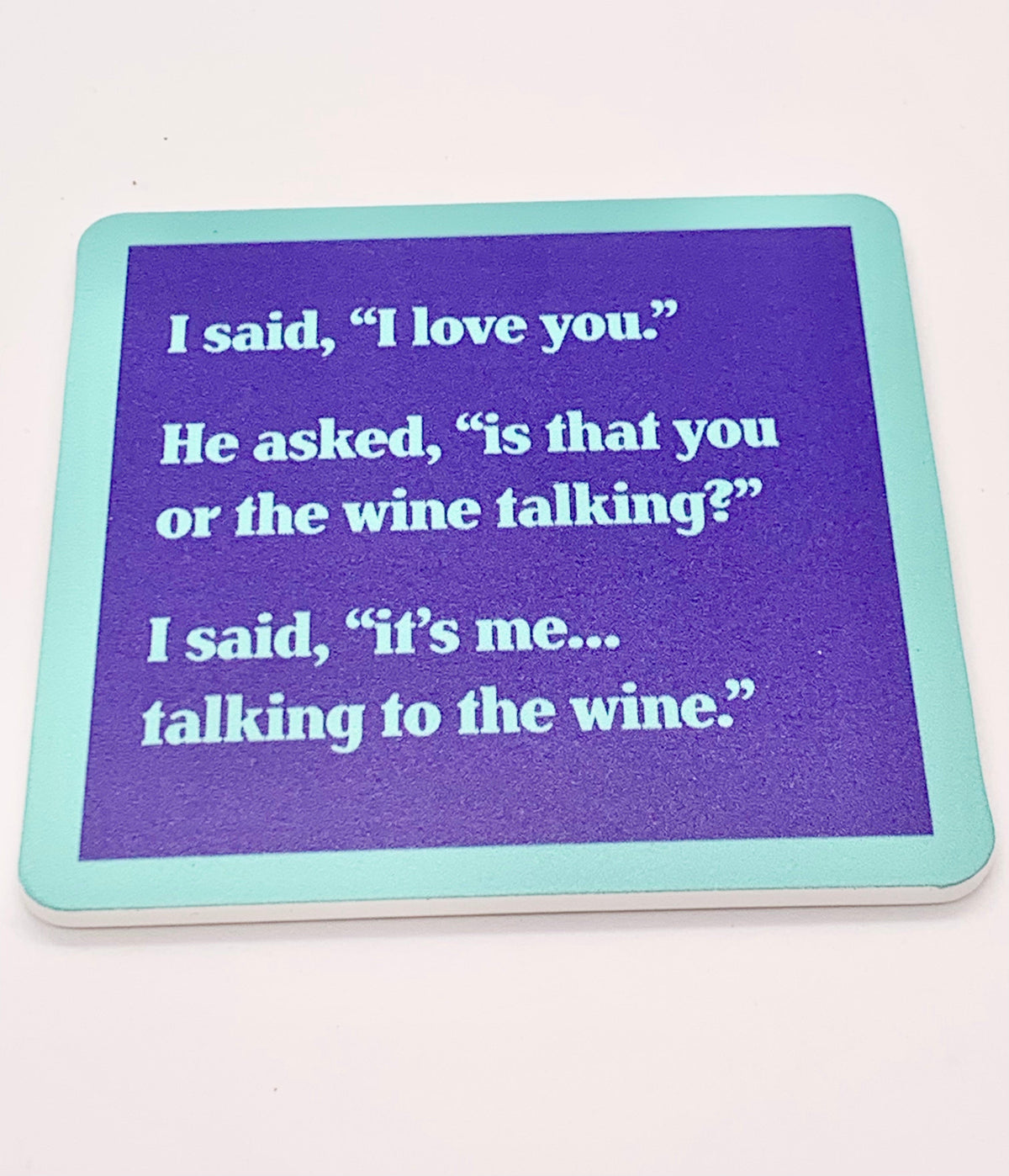 Talking To Wine Coaster